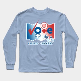 Vote Like A Girl Long Sleeve T-Shirt